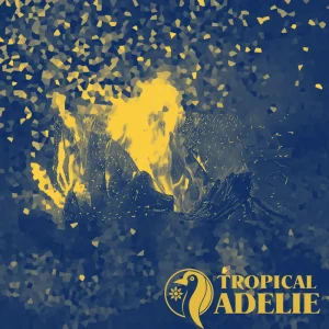Glowing campfire at night with bright yellow flames and sparks rising into a deep blue background, surrounded by abstract confetti-like shapes; Tropical Adelie logo in the corner.